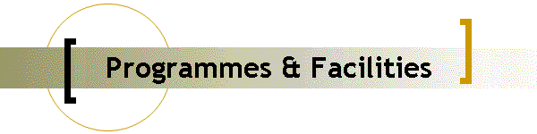 Programmes & Facilities